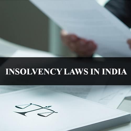 INSOLVENCY LAWS IN INDIA